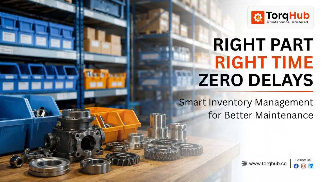 Right Part, Right Time — Transform Maintenance with Smart Inventory Management